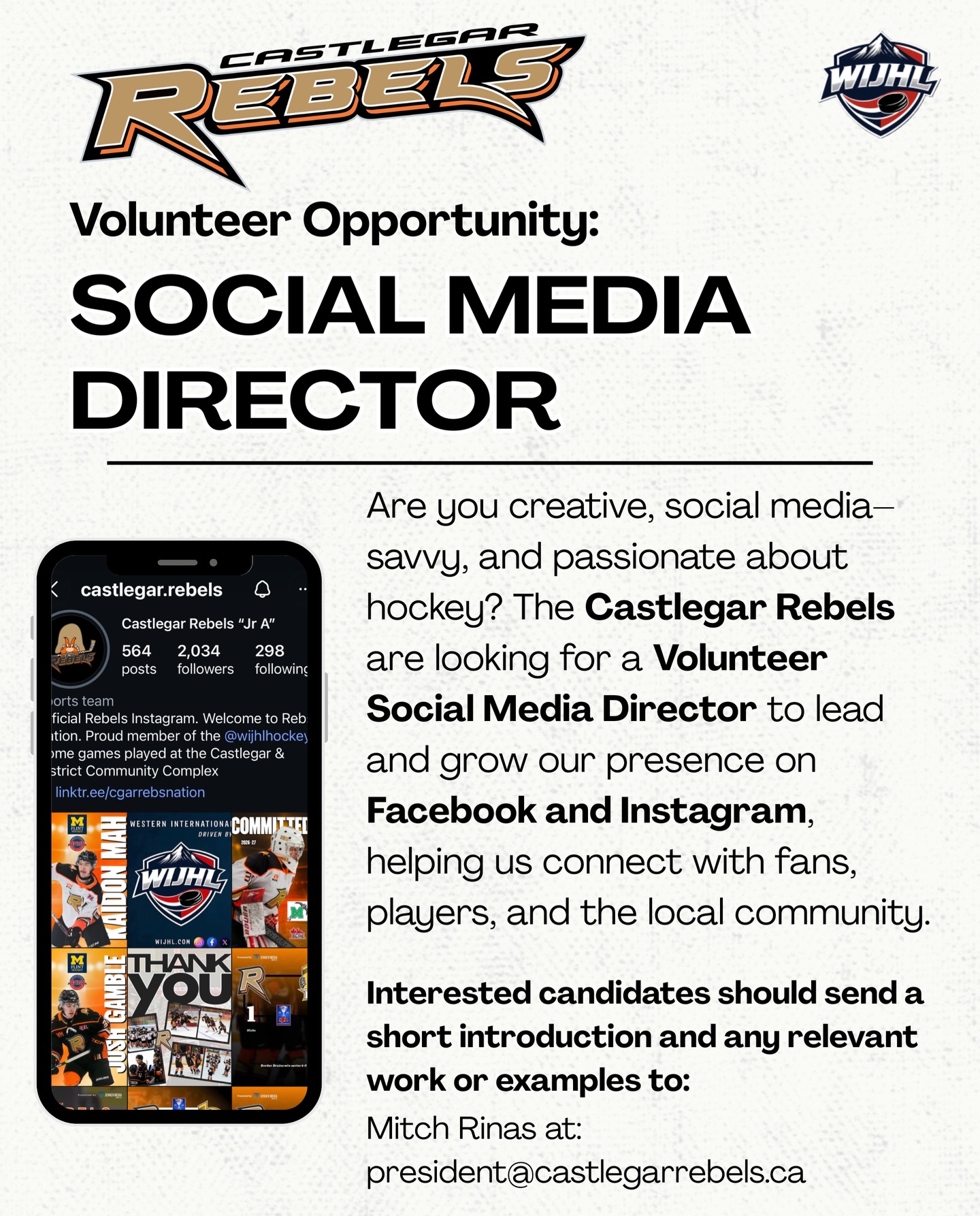 🔶The Castlegar Rebels are looking for a Volunteer Social Media Director to lead and grow our presence on Facebook and Instagram, helping us connect with fans, players, and the local community.🔶
- Role Overview
🔸The Social Media Director will be responsible for planning, creating, and managing engaging content that showcases the Rebels both on and off the ice.
- Commitment:
🔸Ongoing throughout the season (pre-season, regular season, and playoffs)
🔸Increased activity on game days and key team events
- Key Responsibilities:
🔸Create and manage engaging content for Facebook and Instagram
🔸Develop and execute a content calendar aligned with the team schedule
🔸Post and promote:
- Game day graphics and updates
- Scores and highlights
- Player features and profiles
- Coach interviews and announcements
- Community involvement and events
🔸Capture and share photos, short videos, and behind-the-scenes content
🔸Collaborate with the Broadcast Producer and team staff to repurpose video content
🔸Promote team sponsors through social media posts and campaigns
🔸Monitor engagement (likes, comments, shares) and respond to fans as appropriate
🔸Bring fresh ideas to enhance the team’s digital presence and fan interaction
Ideal Candidate
🔸Passion for hockey, sports, or community storytelling
🔸Experience managing or creating content for Facebook and/or Instagram
🔸Strong creative skills in writing, photography, or video
🔸Familiarity with tools like Canva, Meta Business Suite, or similar platforms
🔸Reliable, organized, and able to meet posting timelines
🔸Comfortable covering live events and games
- What You’ll Gain:
🔸Hands-on experience in sports marketing and social media management
🔸The opportunity to build a portfolio with real team content
🔸Experience working within a junior hockey organization
🔸Networking opportunities in sports and media
How to Apply:
🔸Interested candidates should send a short introduction and any relevant work or examples to:
Mitch Rinas, President
President@CastlegarRebels.ca
#wearerebels #playforthegar #rebsnation